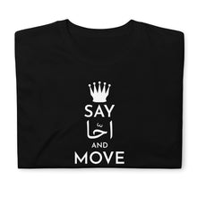 Load image into Gallery viewer, Say احا and move on Unisex T-Shirt
