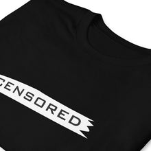 Load image into Gallery viewer, Censored Unisex T-Shirt