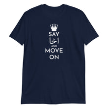 Load image into Gallery viewer, Say احا and move on Unisex T-Shirt