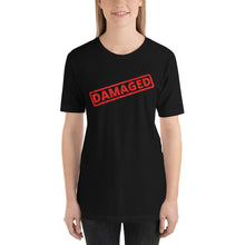 Load image into Gallery viewer, DAMAGED Unisex T-Shirt