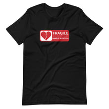 Load image into Gallery viewer, FRAGILE Unisex T-Shirt