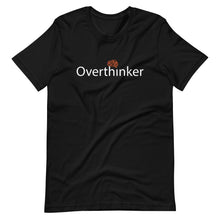 Load image into Gallery viewer, Overthinker Unisex t-shirt
