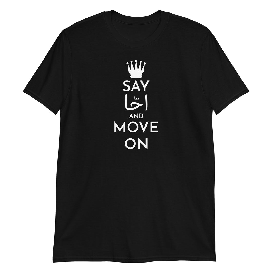 Say احا and move on Unisex T-Shirt