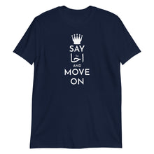 Load image into Gallery viewer, Say احا and move on Unisex T-Shirt
