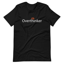 Load image into Gallery viewer, Overthinker Unisex t-shirt
